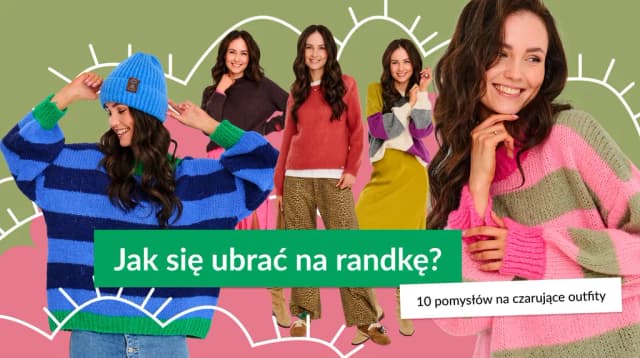 W co się ubrać na randkę? 7 stylizacji na każdą okazję W co się ubrać na randkę? 7 stylizacji na każdą okazję